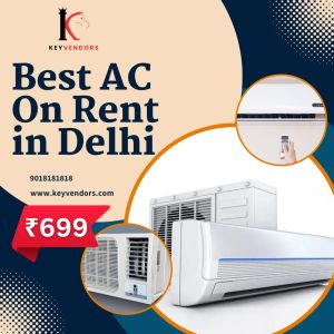 Affordable AC for Rent in Delhi: Beat the Heat for Less!