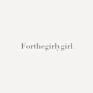 Forthe Girly Girl