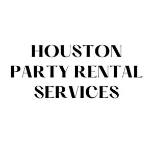 HOUSTON PARTY RENTAL SERVICES