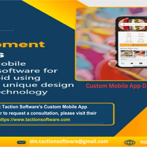 TOP Custom Mobile App Development Services In India-Taction Software